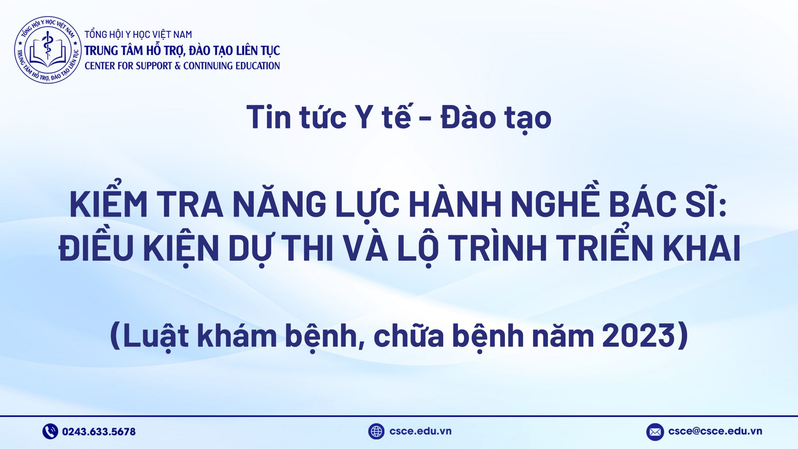 Kiểm tra năng lực hành nghề bác sĩ: Điều kiện dự thi và lộ trình triển khai (Luật chữa bệnh năm 2023)