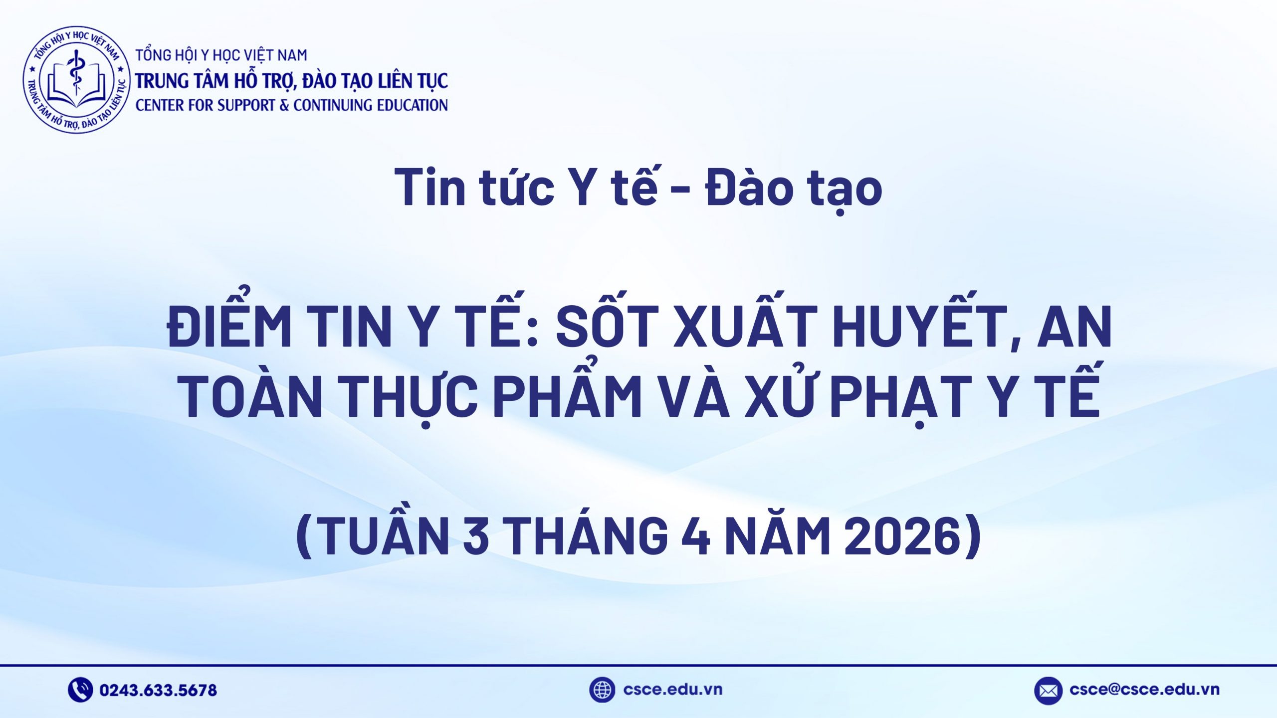 Điểm tin y tế: Sốt xuất huyết, an toàn thực phẩm và xử phạt y tế (Tuần 3 tháng 4 năm 2026)