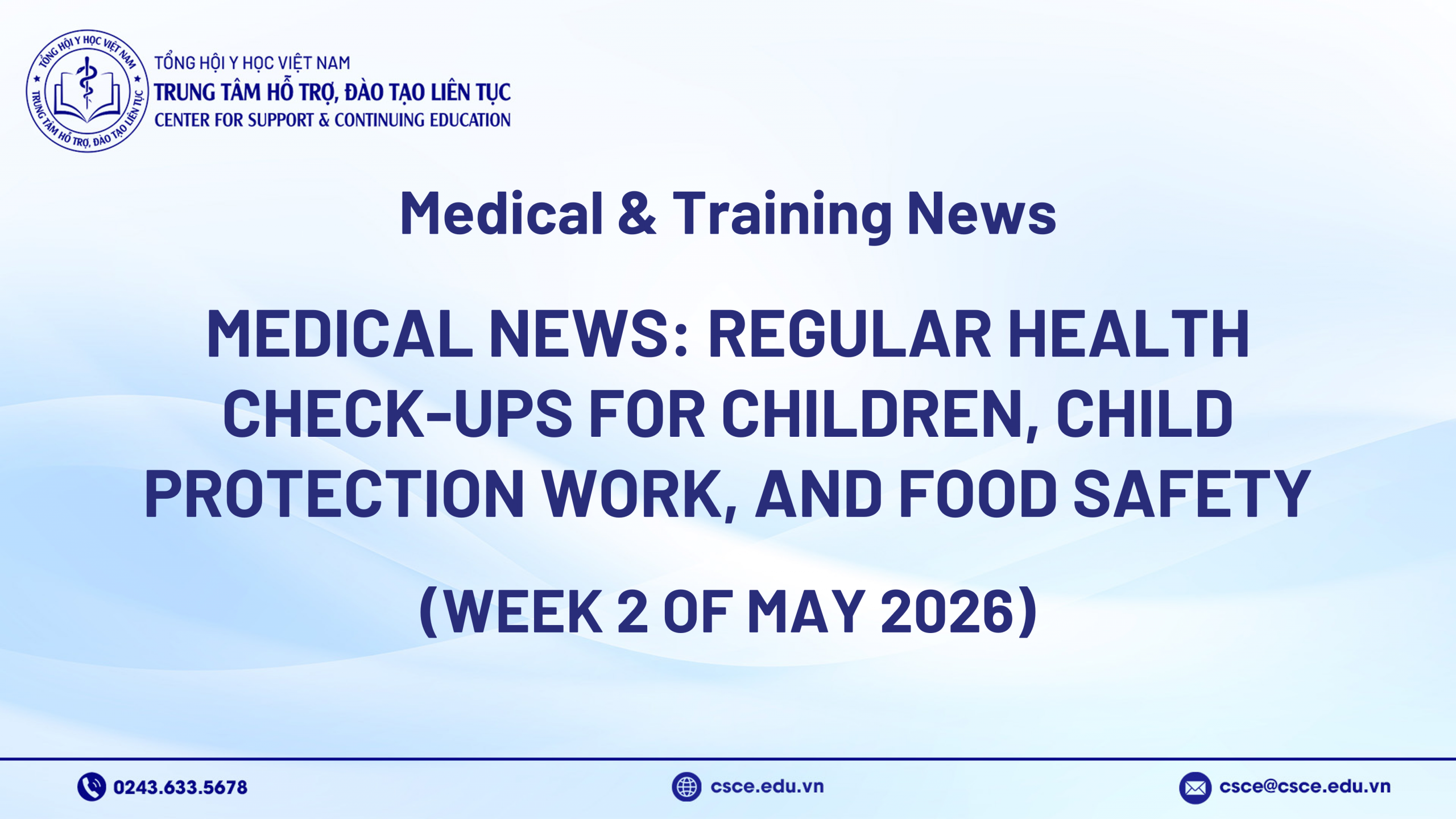 Medical news: Regular health check-ups for children, child protection work, and food safety (Week 2 of May 2026)