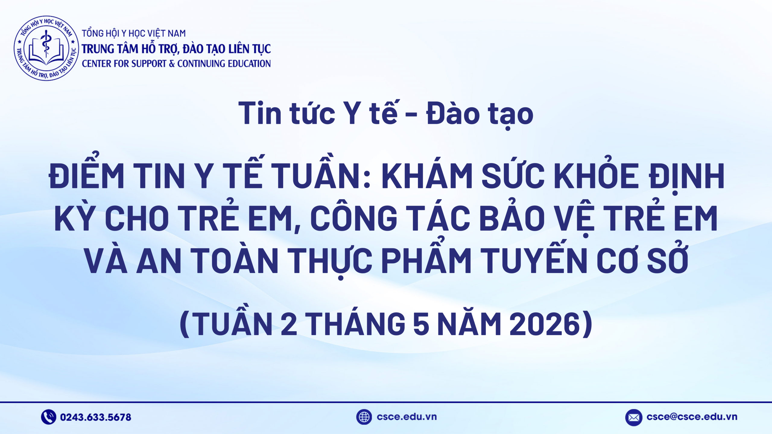 Điểm tin Y tế tuần: Khám sức khỏe định kỳ cho trẻ em, công tác bảo vệ trẻ em và an toàn thực phẩm tuyến cơ sở (Tuần 2 tháng 5 năm 2026)